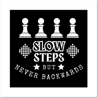 Slow steps, but never backwards - Chess Posters and Art